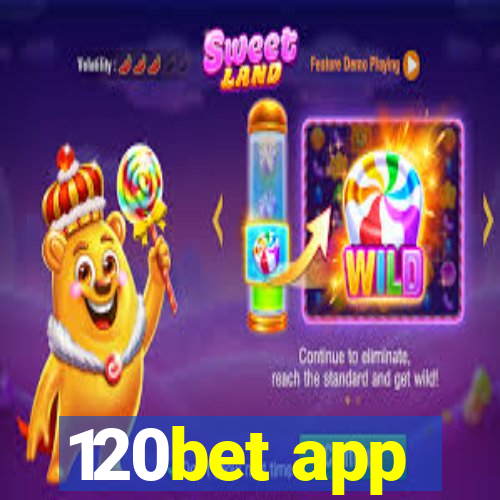 120bet app